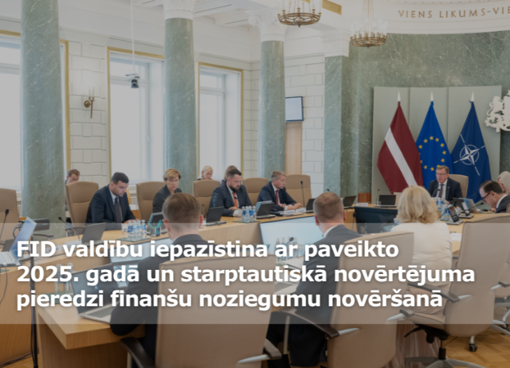 FID valdību iepazīstina ar paveikto 2025. gadā un starptautiskā novērtējuma pieredzi finanšu noziegumu novēršanā