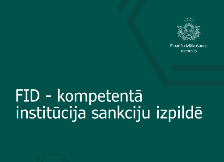 Ar 2024. gada 1. aprīli FID kļūst par kompetento institūciju sankciju izpildes jautājumos